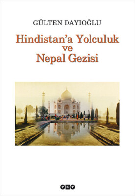 Hindistan'a Yolculuk ve Nepal Gezisi - Yapı Kredi Yayınları