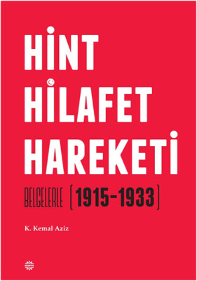 Hint Hilafet Hareketi Belgelerle (1915-1933) - Mahya Yayınları