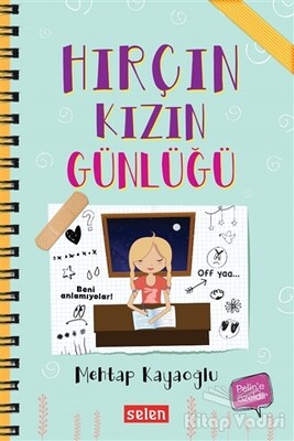 Hırçın Kızın Günlüğü - Selen Yayınevi