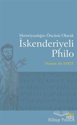 Hıristiyanlığın Öncüsü Olarak İskenderiyeli Philo - 1