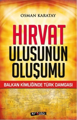 Hırvat Ulusunun Oluşumu - Kripto Basın Yayın