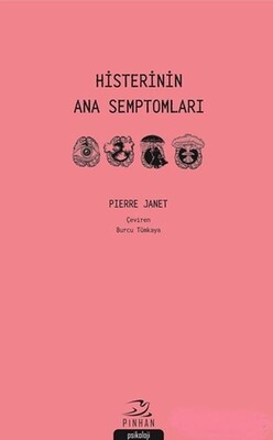 Histerinin Ana Semptomları - Pinhan Yayıncılık