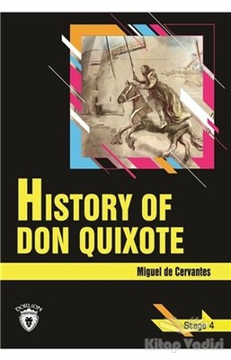 History Of Don Quixote - Stage 4 (İngilizce Hikaye) - Dorlion Yayınları