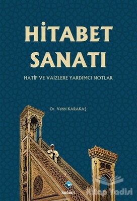 Hitabet Sanatı -Hatip ve Vaizlere Yardımcı Notlar - Rağbet Yayınları