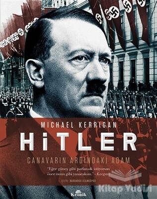 Hitler - Canavarın Ardındaki Adam - Kronik Kitap
