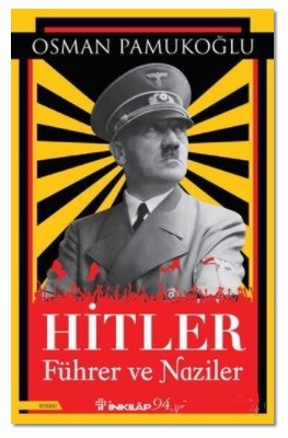 Hitler Führer ve Naziler - İnkılap Kitabevi