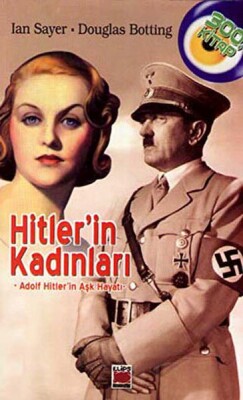 Hitler'in Kadınları - Adolf Hitler'in Aşk Hayatı - Elips Kitap
