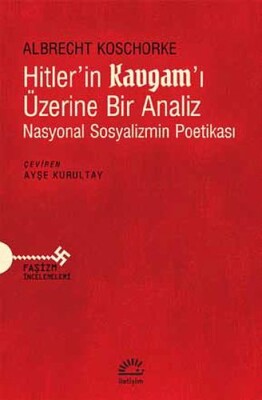 Hitler'in Kavgam'ı Üzerine Bir Analiz - İletişim Yayınları