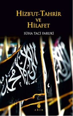Hizbu't-Tahrir ve Hilafet - Ekin Yayınları