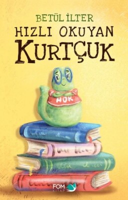 Hızlı Okuyan Kurtçuk - Fom Kitap