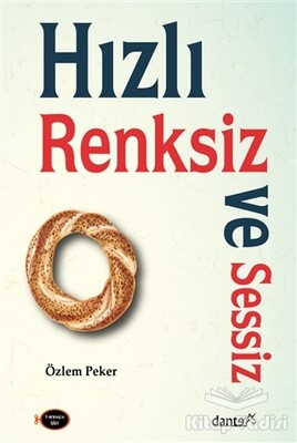 Hızlı Renksiz ve Sessiz - Dante Kitap