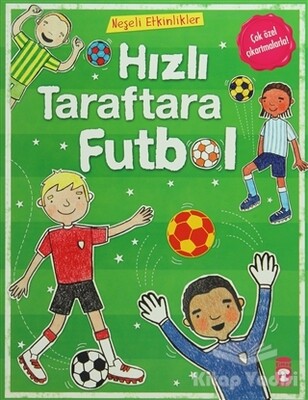 Hızlı Taraftara Futbol - Timaş Çocuk