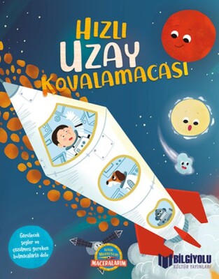 Hızlı Uzay Kovalamacası (Ciltli) - Bilgiyolu Yayınları