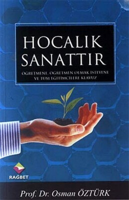 Hocalık Sanattır - Rağbet Yayınları