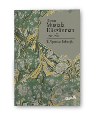 Hocam Mustafa Düzgünman 1920-1990 - Albaraka Yayınları