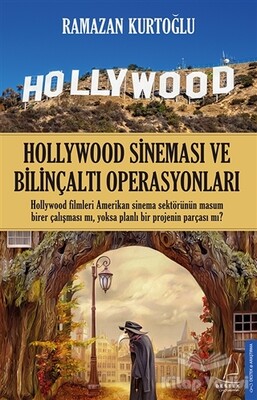 Hollywood Sineması ve Bilinçaltı Operasyonları - Destek Yayınları