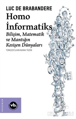 Homo İnformatiks - Vakıfbank Kültür Yayınları