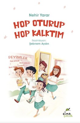 Hop Oturup Hop Kalktım - Elma Yayınevi