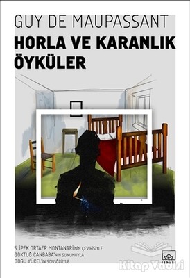 Horla ve Karanlık Öyküler - İthaki Yayınları