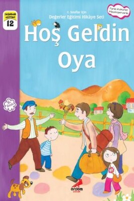 Hoş Geldin Oya - 1.Sınıflar İçin - Erdem Çocuk