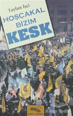 Hoşçakal Bizim Kesk - Sınırsız Kitap