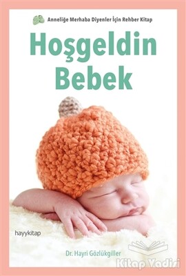 Hoşgeldin Bebek - Hayy Kitap