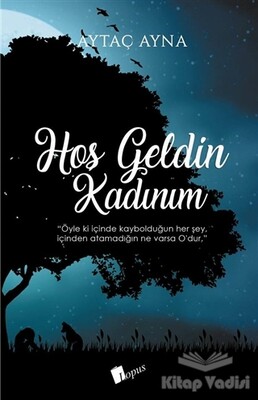 Hoşgeldin Kadınım - Lopus Yayınları