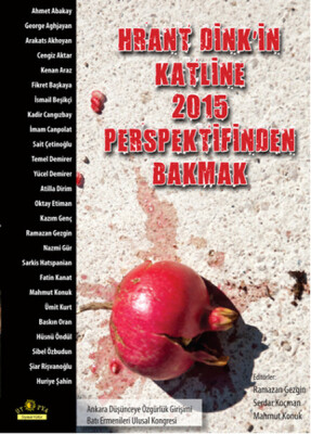 Hrant Dink'in Katline 2015 Perspektif Bakmak - Ütopya Yayınevi