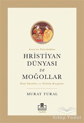 Hristiyan Dünyası ve Moğollar - Timaş Akademi