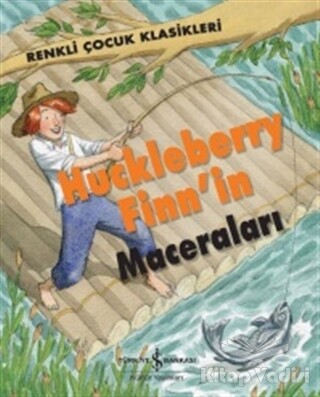 Huckleberry Finn'in Maceraları - İş Bankası Kültür Yayınları