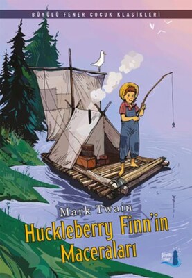 Huckleberry Finnin Maceraları - Büyülü Fener Yayınları