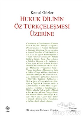 Hukuk Dilinin Öz Türkçeleşmesi Üzerine - Ekin Yayınevi