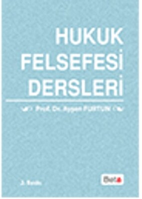 Hukuk Felsefesi Dersleri - Beta Basım Yayım