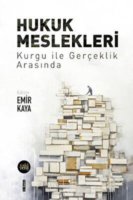 Hukuk Meslekleri - Eskiyeni Yayınları