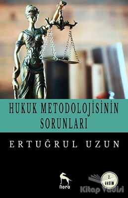 Hukuk Metodolojisinin Sorunları - Nora Kitap