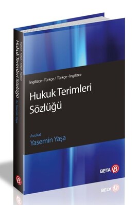 Hukuk Terimleri Sözlüğü (İngilizce-Türkçe / Türkçe-İngilizce) - Beta Basım Yayım