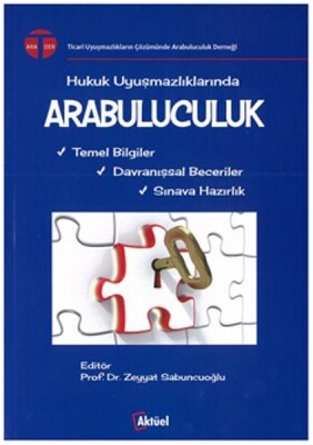 Hukuk Uyuşmazlıklarında Arabuluculuk - Aktüel Yayınları