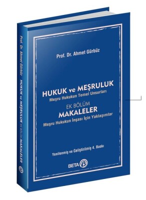 Hukuk ve Meşruluk - Meşru Hukukun Temel Unsurları - Beta Basım Yayım