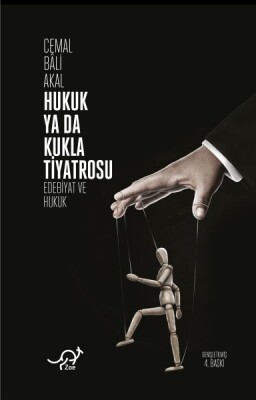 Hukuk Ya Da Kukla Tiyatrosu - Edebiyat ve Hukuk - Zoe Kitap