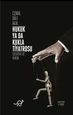 Hukuk Ya Da Kukla Tiyatrosu - Edebiyat ve Hukuk - 1