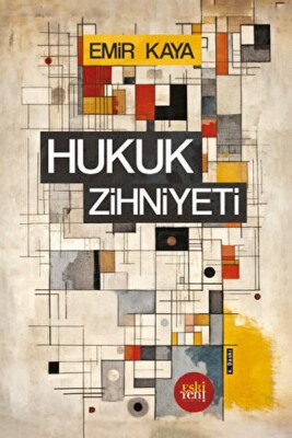 Hukuk Zihniyeti - Eskiyeni Yayınları