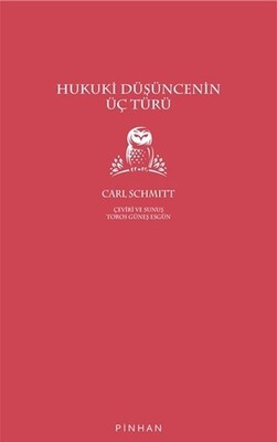 Hukuki Düşüncenin Üç Türü - Pinhan Yayıncılık