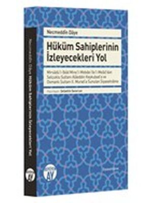 Hüküm Sahiplerinin İzleyecekleri Yol - 1