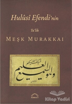 Hulusi Efendi'nin Ta'lik Meşk Murakkaı - Kubbealtı Neşriyatı Yayıncılık