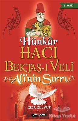 Hünkar Hacı Bektaş-ı Veli - Ali'nin Sırrı - Kripto Basın Yayın