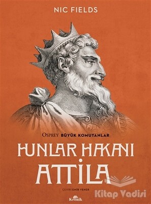 Hunlar Hakanı Attila - Kronik Kitap