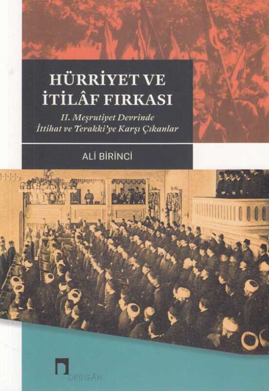 Dergah Yayınları - Hürriyet ve İtilaf Fırkası