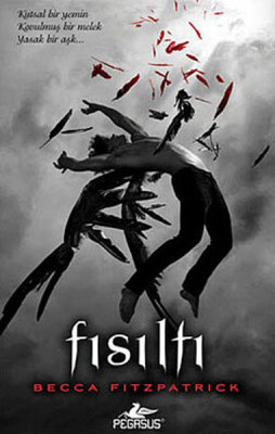 Hush Hush Serisi 1. Kitap Fısıltı Ciltli - Pegasus Yayınları