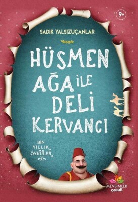 Hüsmen Ağa ile Deli Kervancı - Mevsimler Kitap