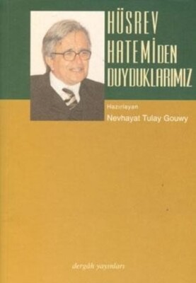 Hüsrev Hatemi'den Duyduklarımız - Dergah Yayınları